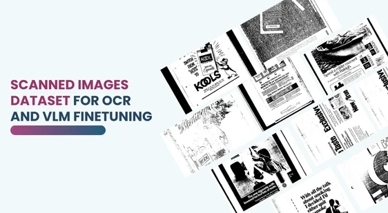 Scanned Images Dataset for OCR and VLM finetuning